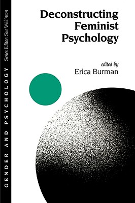 Deconstructing Feminist Psychology - Burman, Erica (Editor)
