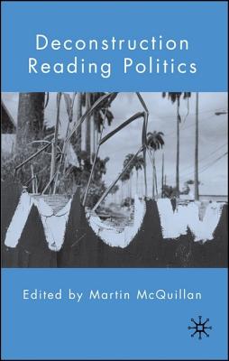 Deconstruction Reading Politics - McQuillan, Martin