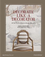 Decorate Like a Decorator: All You Need to Know to Design Like a Pro
