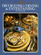 Decorating for Dining Entertainment - Cy Decosse Inc, and Home Decorating Institute