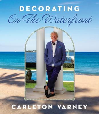 Decorating on the Waterfront - Varney, Carleton