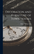 Decoration and Furniture of Town Houses