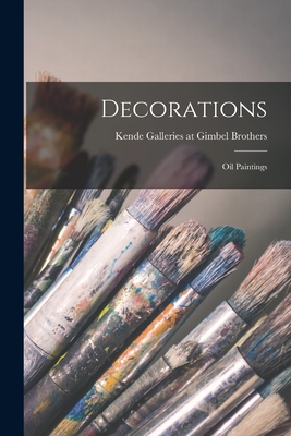 Decorations; Oil Paintings - Kende Galleries at Gimbel Brothers (Creator)