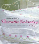 Decorative Embroidery: 40 Projects and Designs for the Home - Norden, Mary, and Lane, Sandra (Photographer)