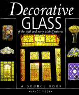 Decorative Glass of the 19th and Early 20th Centuries: A Source Book - Fyson, Nance