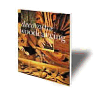 Decorative Woodcarving: The Complete Course