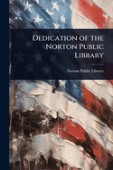 Dedication of the Norton Public Library