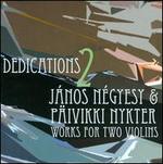 Dedications 2: Works for Two Violins