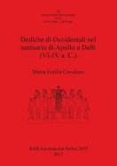 Dediche di Occidentali nel santuario di Apollo a Delfi (VI-IV a. C.)