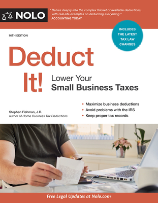 Deduct It!: Lower Your Small Business Taxes - Fishman, Stephen