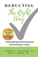 Deducting The Right Way: Untangling Small Business Accounting & Taxes