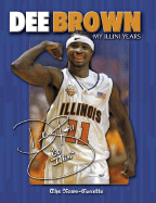 Dee Brown: My Illini Years