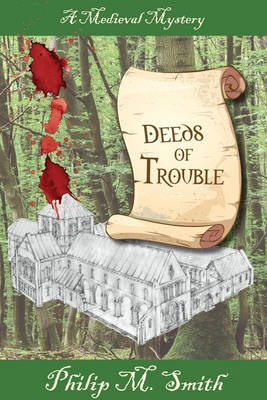 Deeds of Trouble - Smith, Philip M