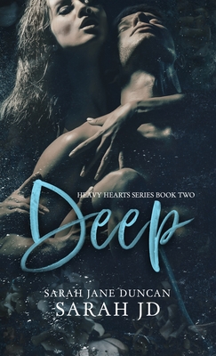 Deep: A Dark High School Romance - Duncan, Sarah Jane, and Jd, Sarah