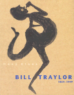 Deep Blues: Bill Traylor 1854-1949
