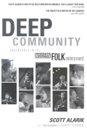 Deep Community: Adventures in the Modern Folk Underground - Alarik, Scott