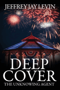Deep Cover: The Unknowing Agent