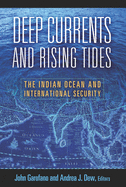 Deep Currents and Rising Tides: The Indian Ocean and International Security