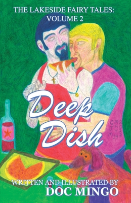 Deep Dish: The Lakeside Fairy Tales: Volume 2 - Mingo, Doc