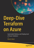 Deep-Dive Terraform on Azure: Automated Delivery and Deployment of Azure Solutions