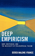 Deep Empiricism: Kant, Whitehead, and the Necessity of Philosophical Theism