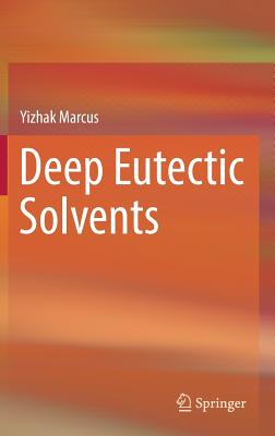 Deep Eutectic Solvents - Marcus, Yizhak