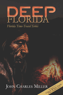 Deep Florida: Sequel to Citrus White Gold & The Gatherers