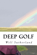 Deep Golf: Thoughts of a Golfing Guru