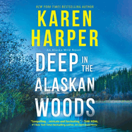 Deep in the Alaskan Woods Lib/E