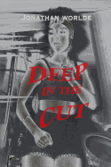 Deep in the Cut