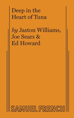 Deep in the Heart of Tuna - Howard, Ed, and Sears, Joe, and Williams, Jaston