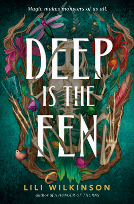 Deep Is the Fen - Wilkinson, Lili