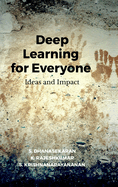 Deep Learning for Everyone: Ideas and Impact