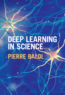 Deep Learning in Science - Baldi, Pierre