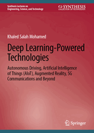 Deep Learning-Powered Technologies: Autonomous Driving, Artificial Intelligence of things (AIOT), Augmented Reality, 5G Communications and Beyond