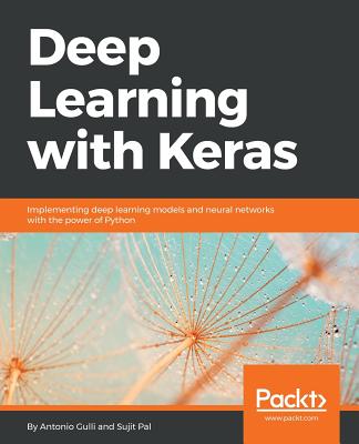 Deep Learning with Keras - Gulli, Antonio, and Pal, Sujit