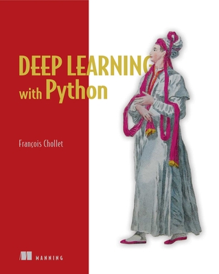 Deep Learning with Python - Chollet, Francois
