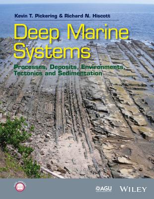 Deep Marine Systems: Processes, Deposits, Environments, Tectonics and Sedimentation - Pickering, Kevin T., and Hiscott, Richard N.