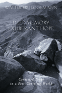 Deep Memory Exuberant Hope