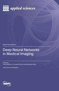 Deep Neural Networks in Medical Imaging