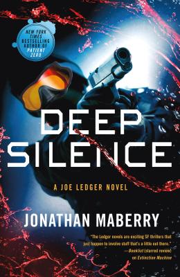 Deep Silence: A Joe Ledger Novel - Maberry, Jonathan