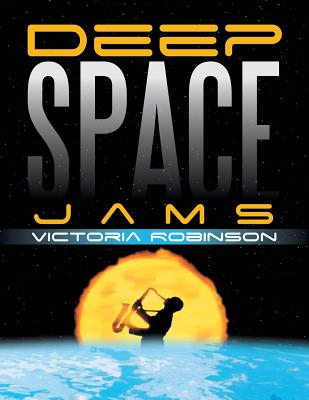 Deep Space Jams - Robinson, Victoria