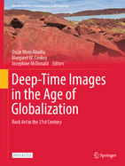 Deep-Time Images in the Age of Globalization: Rock Art in the 21st Century