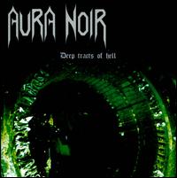 Deep Tracts of Hell - Aura Noir