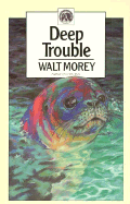Deep Trouble - Morey, Walt