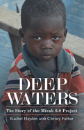 Deep Waters: The Story of the Micah 6:8 Project