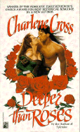 Deeper Than Roses: Deeper Than Roses - Cross, Charlene, and Tolley, Carolyn (Editor)