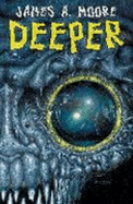 Deeper - Moore, James A