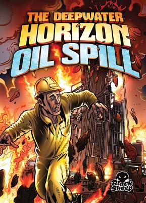 Deepwater Horizon Oil Spill - Stone, Adam