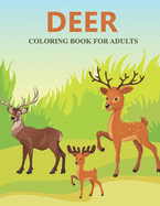 Deer coloring book for adults: Feauturing cute and playfull deer designs for adults
